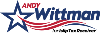 Re-Elect Andy Wittman! Islip Tax Receiver